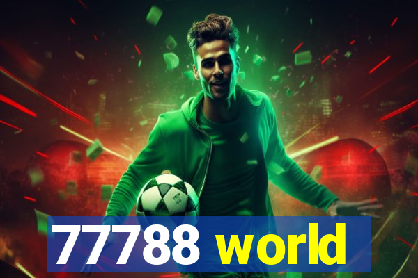 77788 world